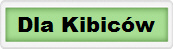 Dla Kibic�w